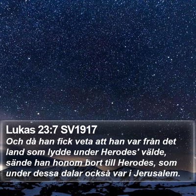 Lukas 23:7 SV1917 Bible Verse Image