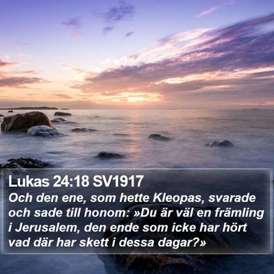 Lukas 24:18 SV1917 Bible Verse Image