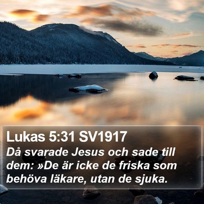 Lukas 5:31 SV1917 Bible Verse Image