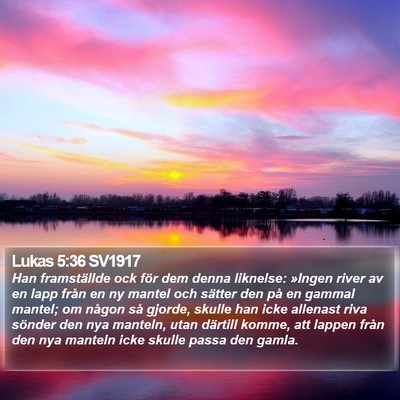 Lukas 5:36 SV1917 Bible Verse Image
