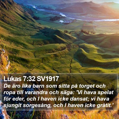 Lukas 7:32 SV1917 Bible Verse Image