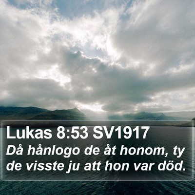 Lukas 8:53 SV1917 Bible Verse Image