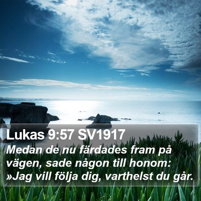 Lukas 9:57 SV1917 Bible Verse Image