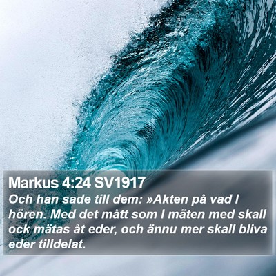 Markus 4:24 SV1917 Bible Verse Image