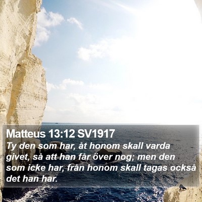 Matteus 13:12 SV1917 Bible Verse Image