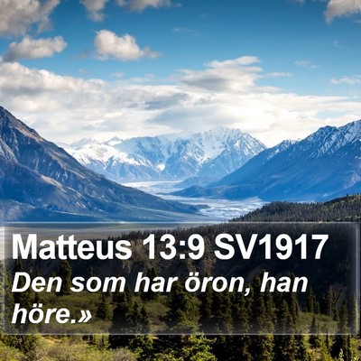 Matteus 13:9 SV1917 Bible Verse Image