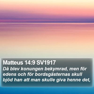 Matteus 14:9 SV1917 Bible Verse Image