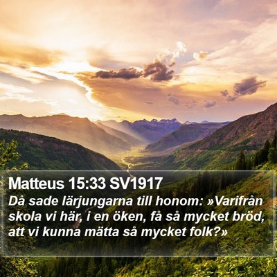 Matteus 15:33 SV1917 Bible Verse Image