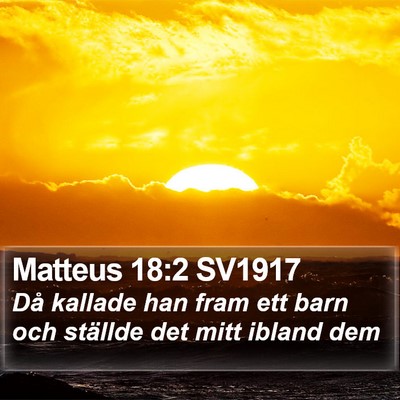 Matteus 18:2 SV1917 Bible Verse Image
