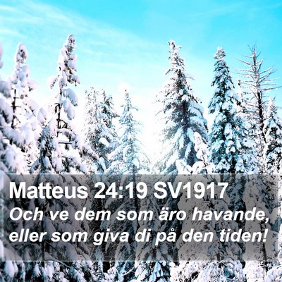 Matteus 24:19 SV1917 Bible Verse Image