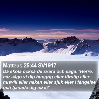 Matteus 25:44 SV1917 Bible Verse Image
