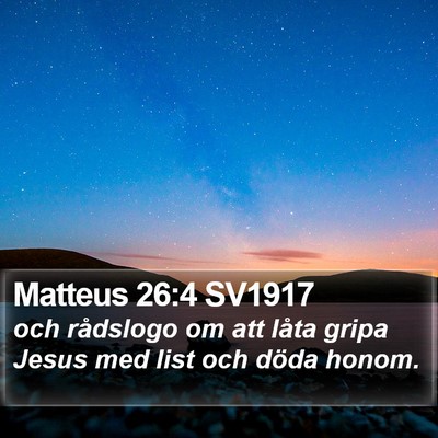 Matteus 26:4 SV1917 Bible Verse Image