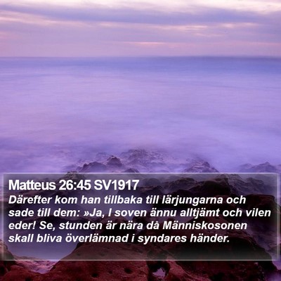 Matteus 26:45 SV1917 Bible Verse Image