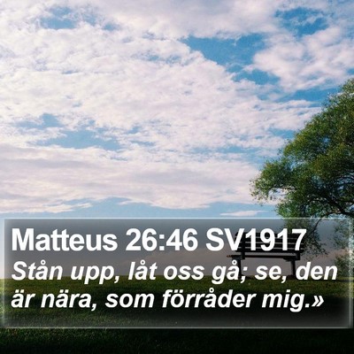 Matteus 26:46 SV1917 Bible Verse Image
