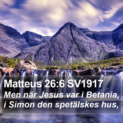 Matteus 26:6 SV1917 Bible Verse Image