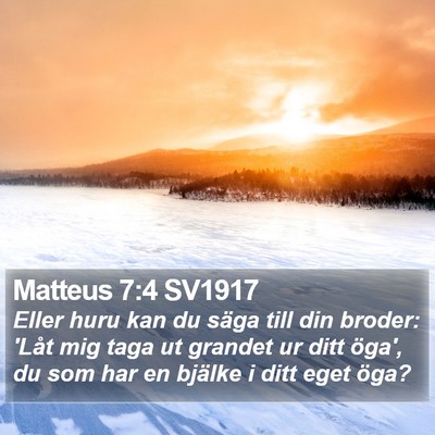 Matteus 7:4 SV1917 Bible Verse Image