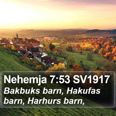 Nehemja 7:53 SV1917 Bible Verse Image