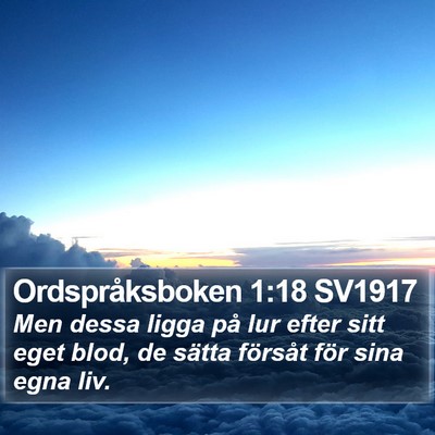 Ordspråksboken 1:18 SV1917 Bible Verse Image