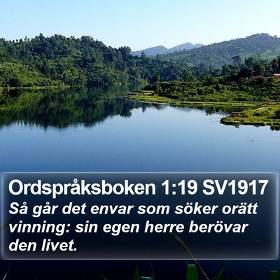 Ordspråksboken 1:19 SV1917 Bible Verse Image