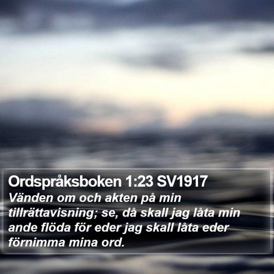 Ordspråksboken 1:23 SV1917 Bible Verse Image
