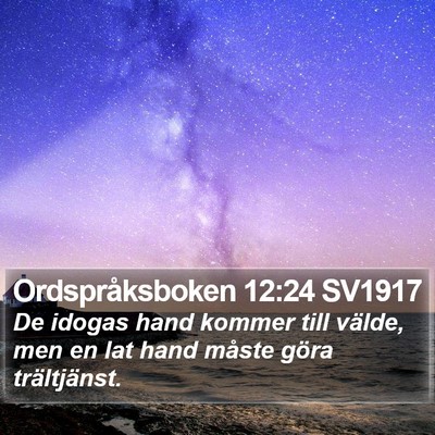 Ordspråksboken 12:24 SV1917 Bible Verse Image