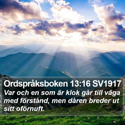Ordspråksboken 13:16 SV1917 Bible Verse Image