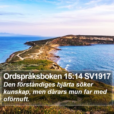Ordspråksboken 15:14 SV1917 Bible Verse Image