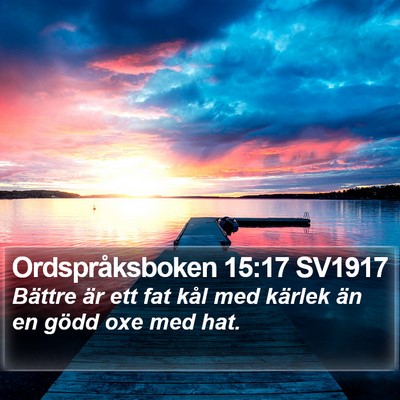 Ordspråksboken 15:17 SV1917 Bible Verse Image
