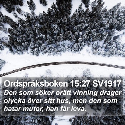 Ordspråksboken 15:27 SV1917 Bible Verse Image