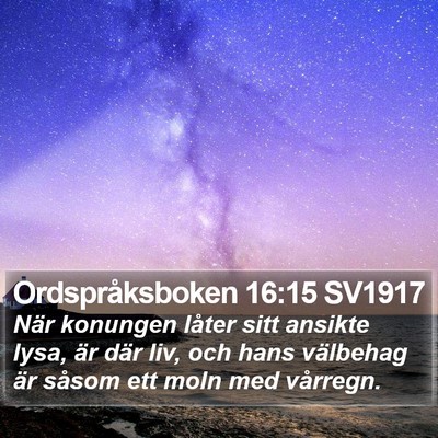Ordspråksboken 16:15 SV1917 Bible Verse Image