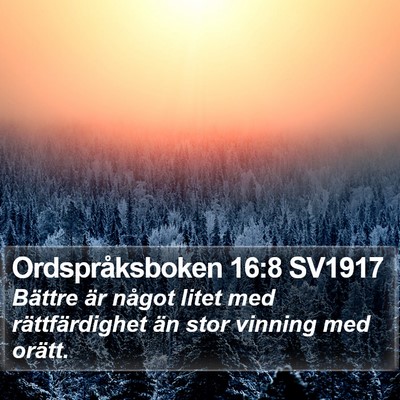 Ordspråksboken 16:8 SV1917 Bible Verse Image