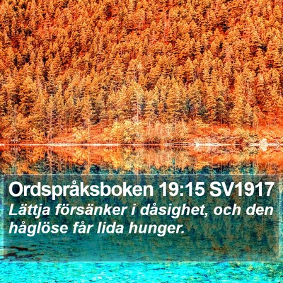 Ordspråksboken 19:15 SV1917 Bible Verse Image