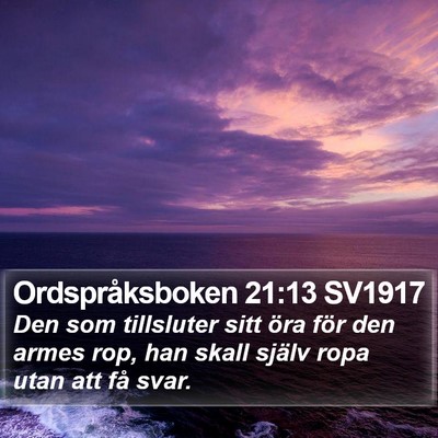 Ordspråksboken 21:13 SV1917 Bible Verse Image