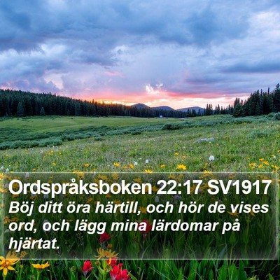 Ordspråksboken 22:17 SV1917 Bible Verse Image