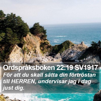 Ordspråksboken 22:19 SV1917 Bible Verse Image