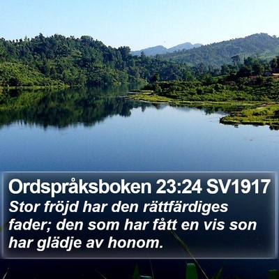 Ordspråksboken 23:24 SV1917 Bible Verse Image