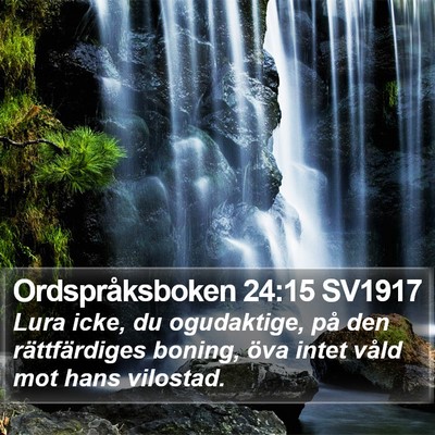Ordspråksboken 24:15 SV1917 Bible Verse Image