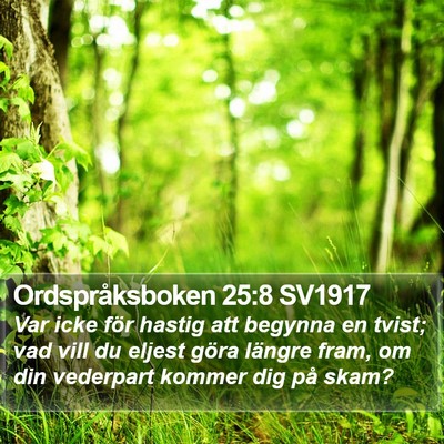 Ordspråksboken 25:8 SV1917 Bible Verse Image