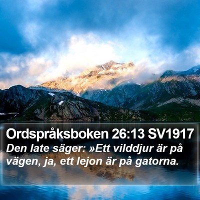 Ordspråksboken 26:13 SV1917 Bible Verse Image