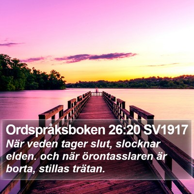 Ordspråksboken 26:20 SV1917 Bible Verse Image