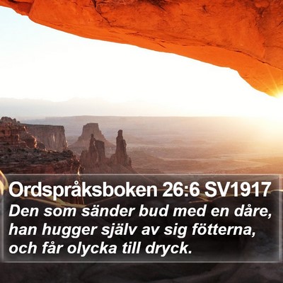 Ordspråksboken 26:6 SV1917 Bible Verse Image