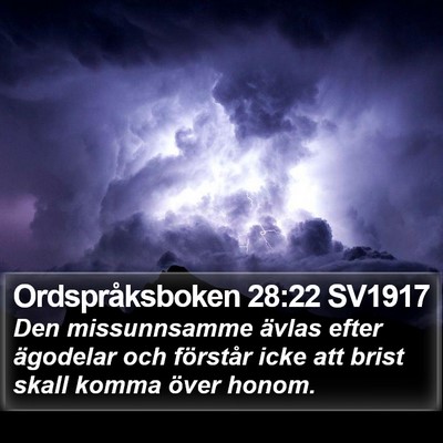 Ordspråksboken 28:22 SV1917 Bible Verse Image