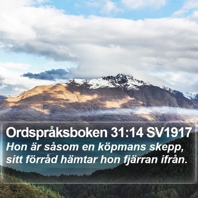 Ordspråksboken 31:14 SV1917 Bible Verse Image