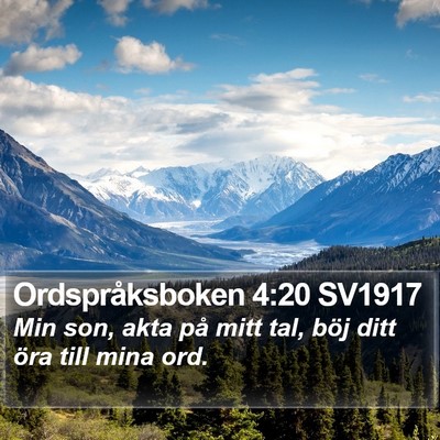 Ordspråksboken 4:20 SV1917 Bible Verse Image