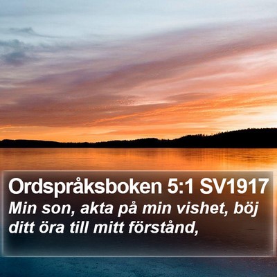 Ordspråksboken 5:1 SV1917 Bible Verse Image