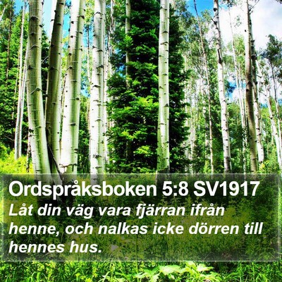 Ordspråksboken 5:8 SV1917 Bible Verse Image