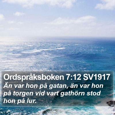 Ordspråksboken 7:12 SV1917 Bible Verse Image