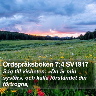 Ordspråksboken 7:4 SV1917 Bible Verse Image