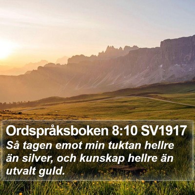Ordspråksboken 8:10 SV1917 Bible Verse Image