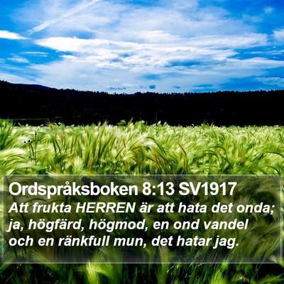 Ordspråksboken 8:13 SV1917 Bible Verse Image